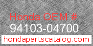 Honda 94103-04700 genuine part number image