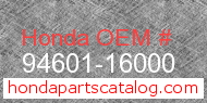Honda 94601-16000 genuine part number image
