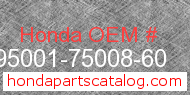 Honda 95001-75008-60 genuine part number image