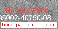 Honda 95002-40750-08 genuine part number image