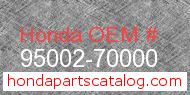 Honda 95002-70000 genuine part number image