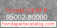 Honda 95002-80000 genuine part number image