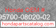 Honda 95700-08020-02 genuine part number image