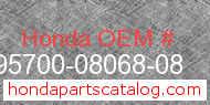 Honda 95700-08068-08 genuine part number image