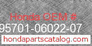 Honda 95701-06022-07 genuine part number image