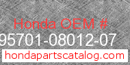 Honda 95701-08012-07 genuine part number image