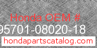 Honda 95701-08020-18 genuine part number image