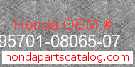 Honda 95701-08065-07 genuine part number image