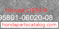 Honda 95801-06020-08 genuine part number image