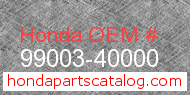 Honda 99003-40000 genuine part number image