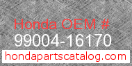 Honda 99004-16170 genuine part number image
