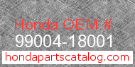 Honda 99004-18001 genuine part number image